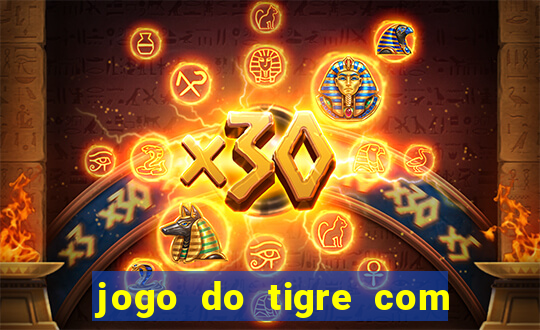 jogo do tigre com 5 reais